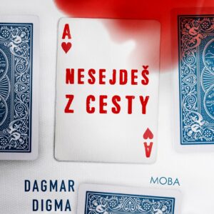 Nesejdeš z cesty Dagmar Digma Čechová